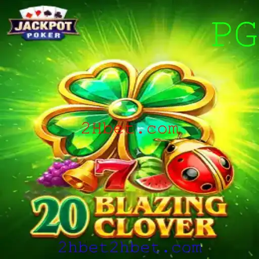 Descubra a Emoção do 20BlazingClover na 2Hbet.com